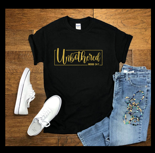 Unbothered tshirt